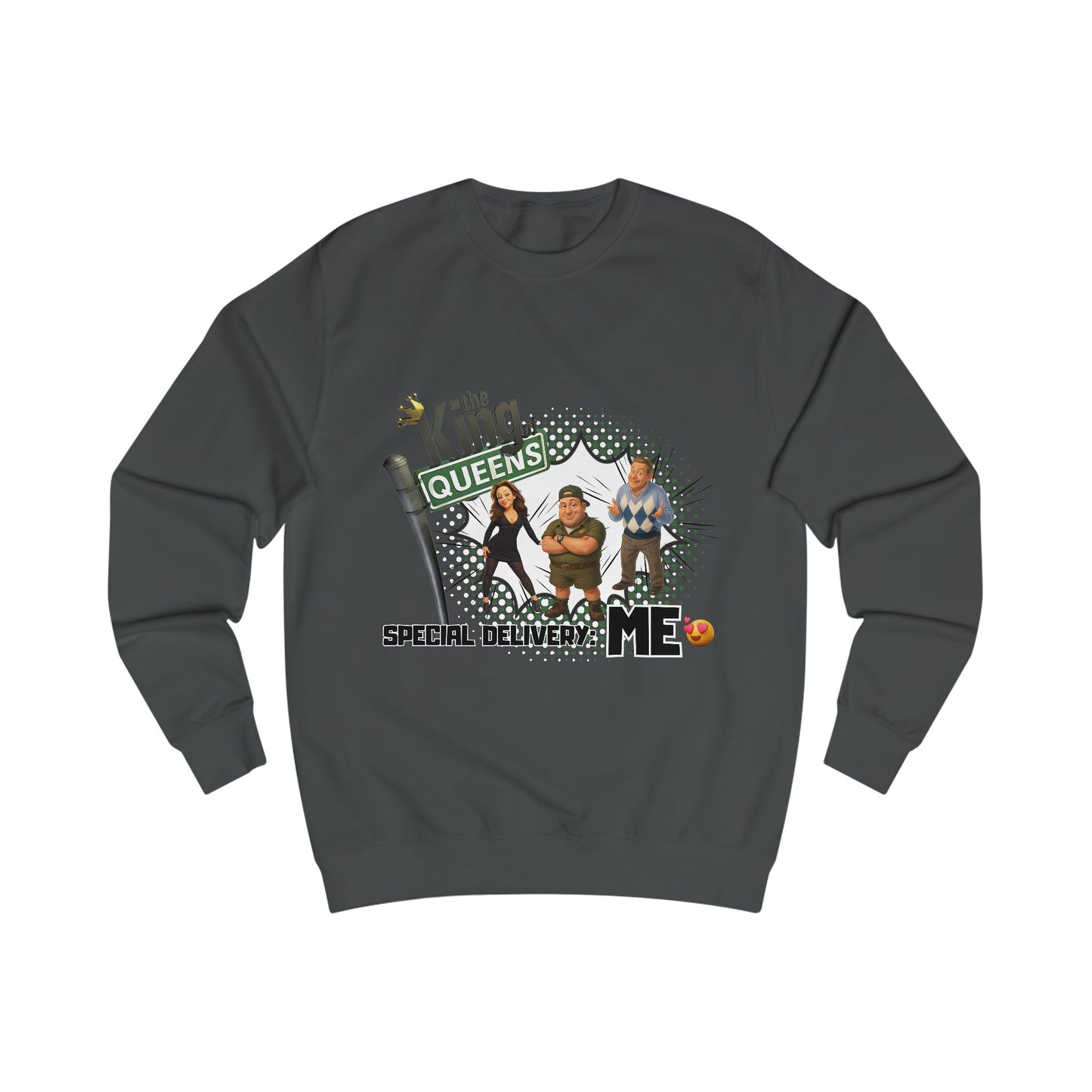 Special Delivery: Me Sweatshirt King of Queens