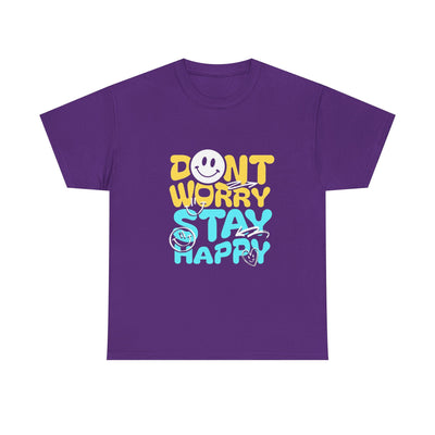 Unisex Shirt - Don't Worry Stay Happy