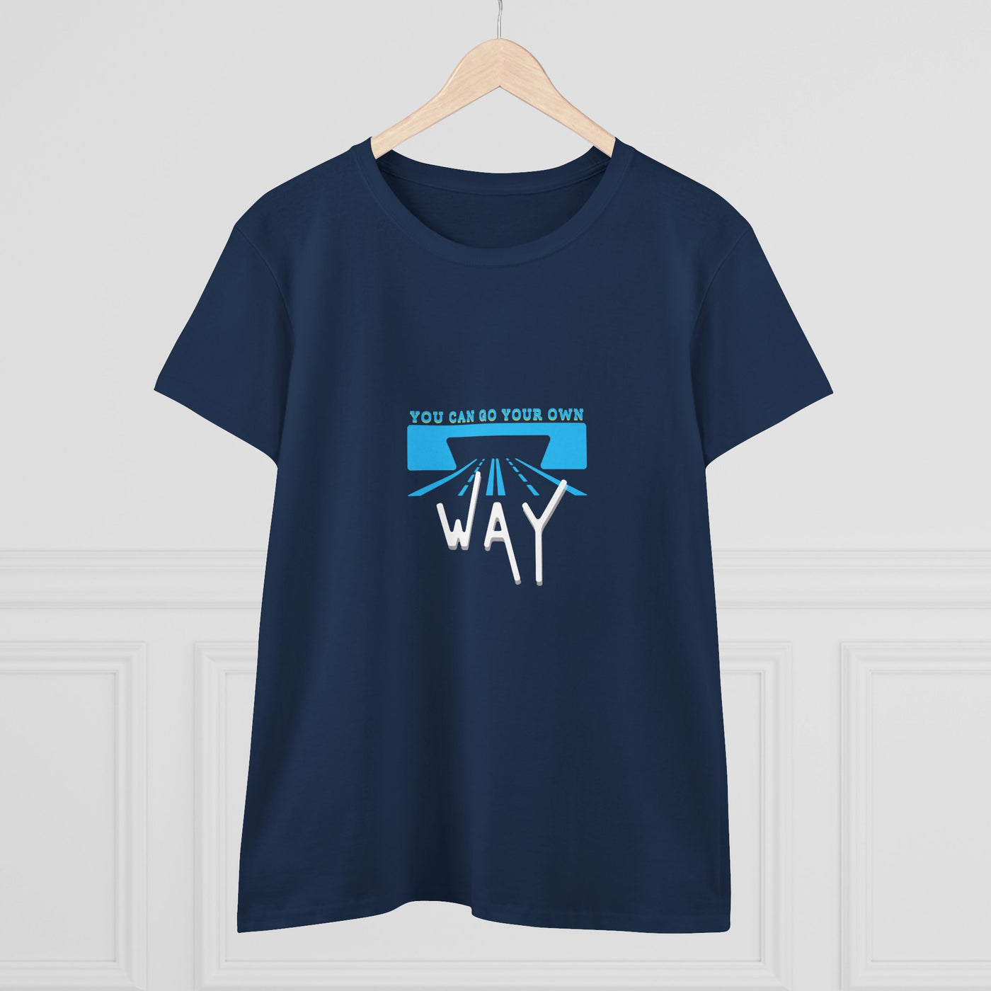 Empowering Quote Tee - You Can Go Your Own Way, Inspirational Shirt, Women's Motivational Cotton T-Shirt, Gift for Her, Casual Wear