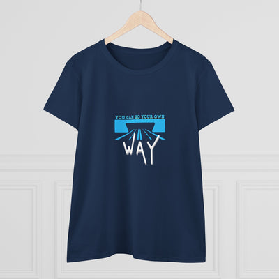 Empowering Quote Tee - You Can Go Your Own Way, Inspirational Shirt, Women's Motivational Cotton T-Shirt, Gift for Her, Casual Wear