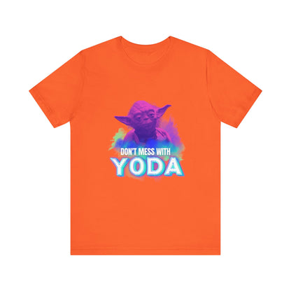 Don't Mess With Yoda Shirt - starwars