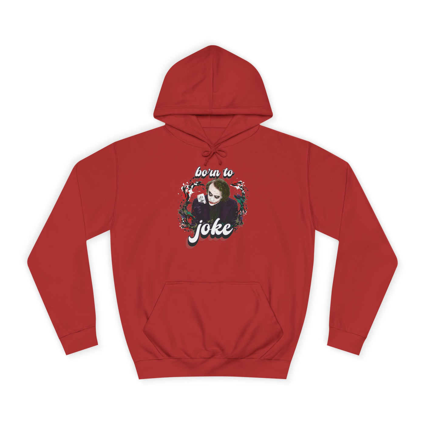 Joker "born to joke" college hoodie