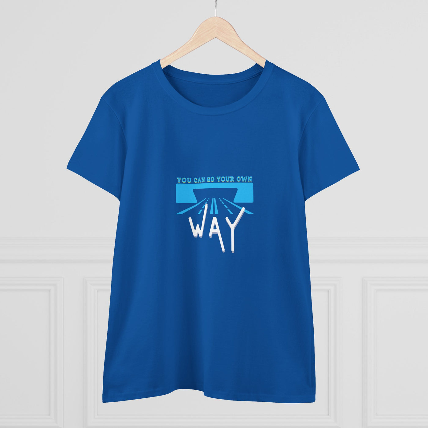 Empowering Quote Tee - You Can Go Your Own Way, Inspirational Shirt, Women's Motivational Cotton T-Shirt, Gift for Her, Casual Wear