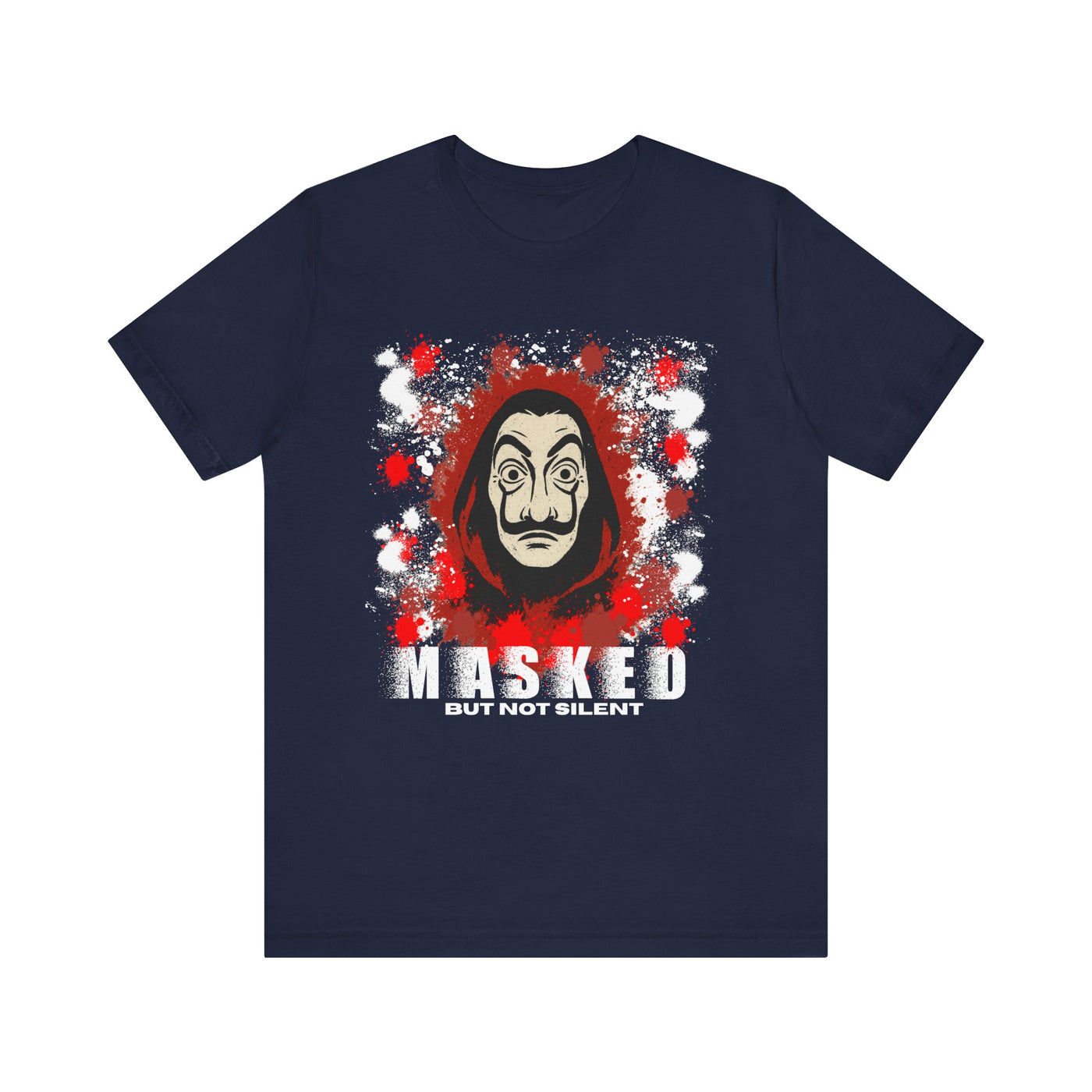 Unisex Short Sleeve Tee - Money Heist Masked but not silent