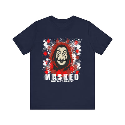 Unisex Short Sleeve Tee - Money Heist Masked but not silent