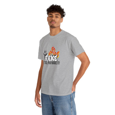 Fire It Till You Make It - Unisex Shirt