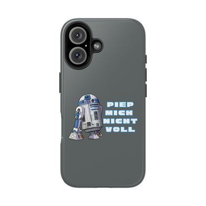 Tough Phone Case - R2-D2 Design with "PIEP MICH NICHT VOLL"