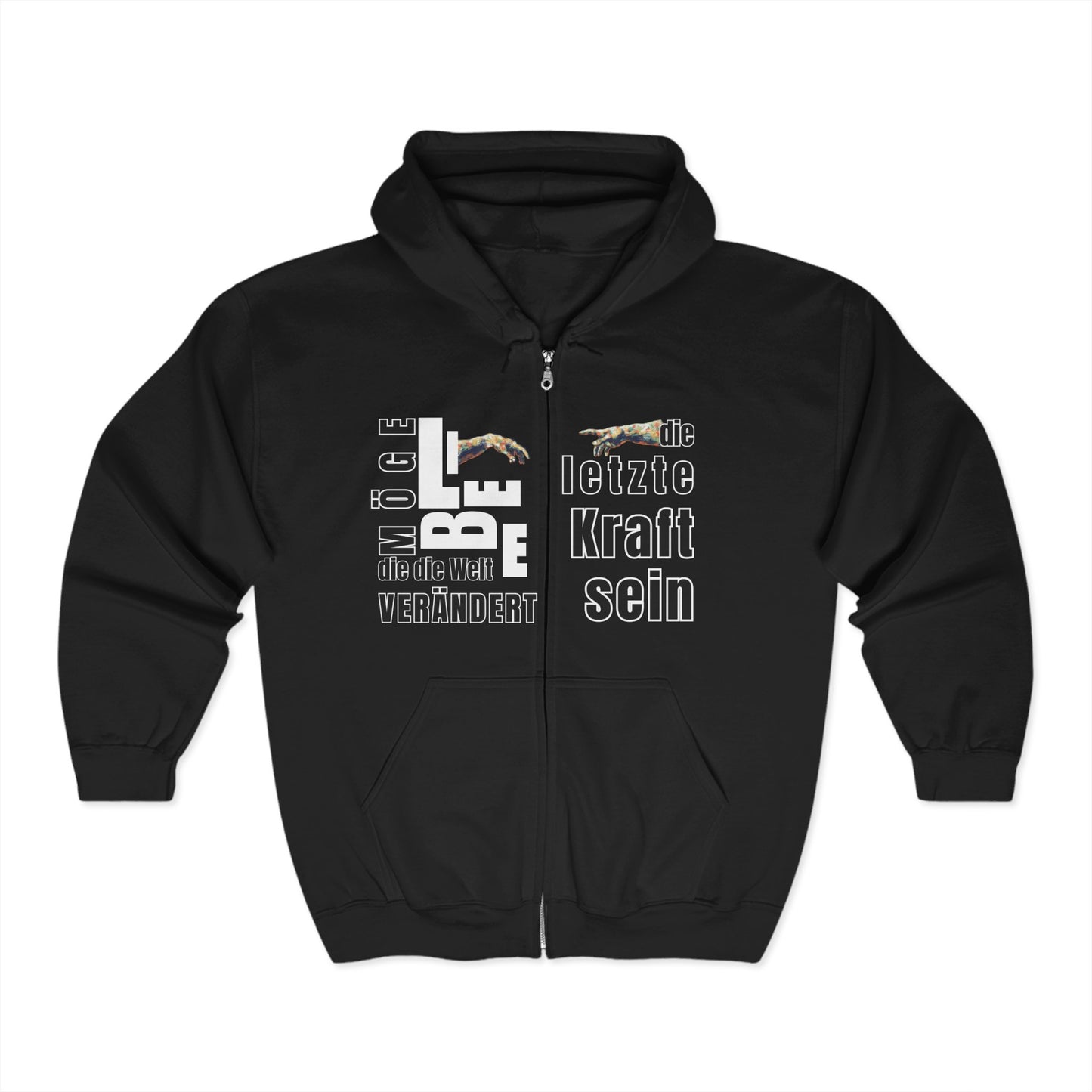 Zip Hoodie May love be the last force that changes the world