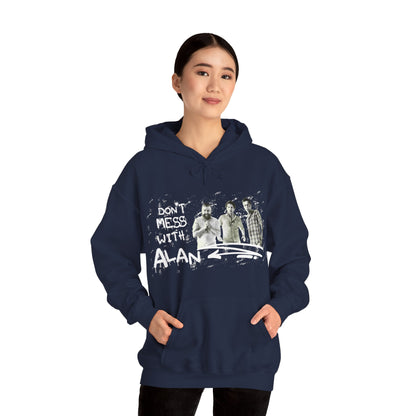 Don't Mess With Alan  Hangover - Hoodie - Funny Sweatshirt for Casual Style
