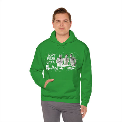 Don't Mess With Alan  Hangover - Hoodie - Funny Sweatshirt for Casual Style