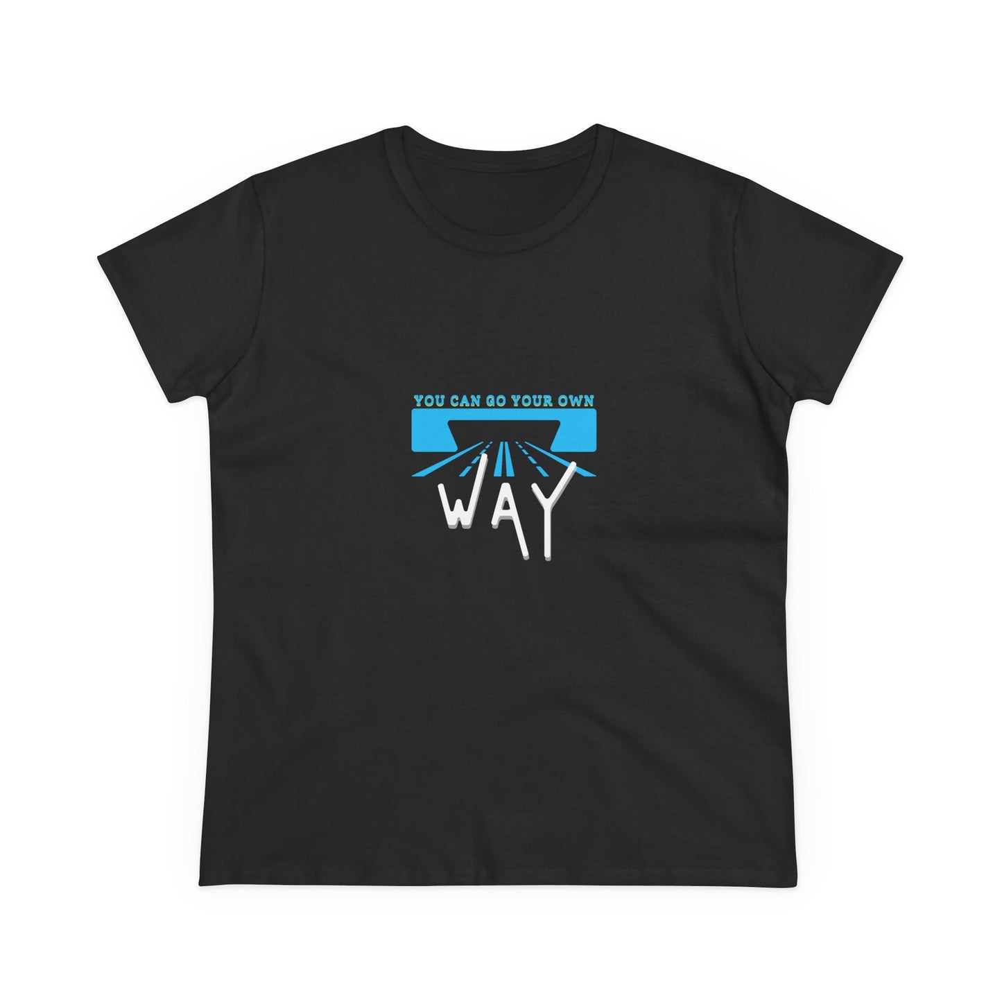 Empowering Quote Tee - You Can Go Your Own Way, Inspirational Shirt, Women's Motivational Cotton T-Shirt, Gift for Her, Casual Wear