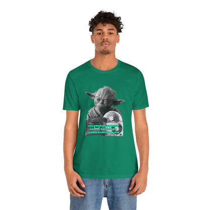 Funny Yoda Quote Unisex Tee - Walkman du kennst - erfahren du bist starwars