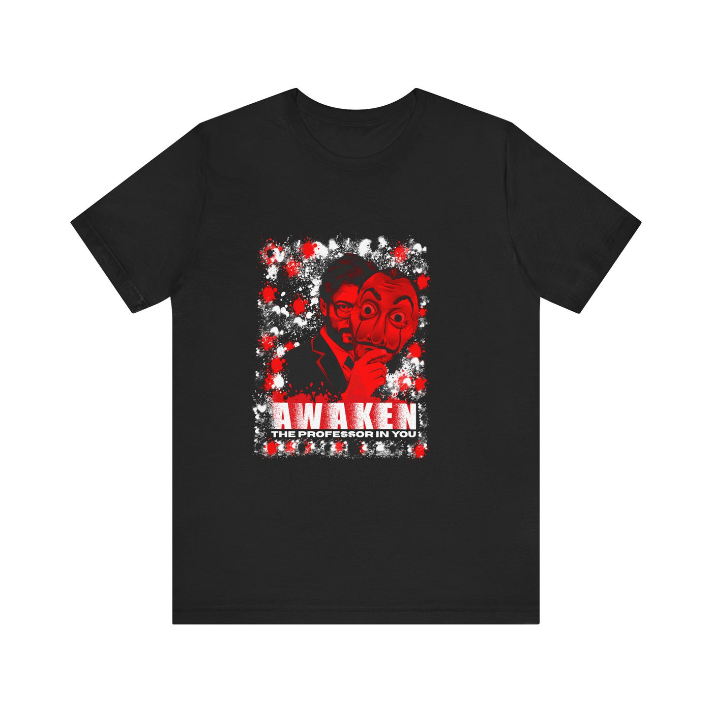 Awaken the Professor heist money Unisex T-Shirt