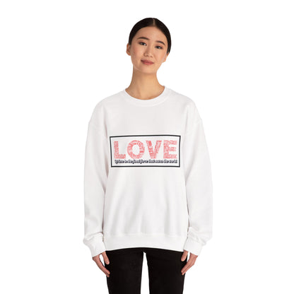 Unisex Love Sweatshirt Let love be the final force that saves the world