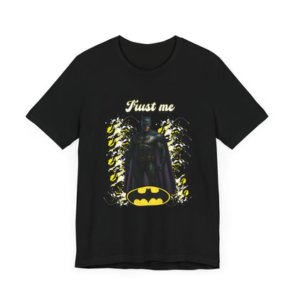 Batman "Trust me "Shirt