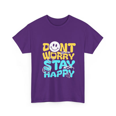 Unisex Shirt - Don't Worry Stay Happy