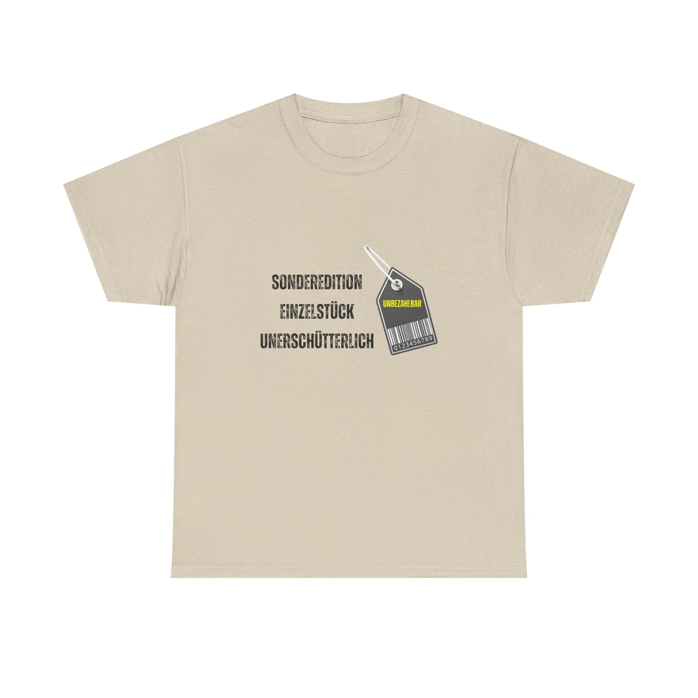 T-Shirt - "Sonderedition - Einzelstück - unerschütterlich und unbezahlbar"