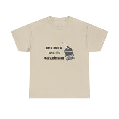 T-Shirt - "Sonderedition - Einzelstück - unerschütterlich und unbezahlbar"