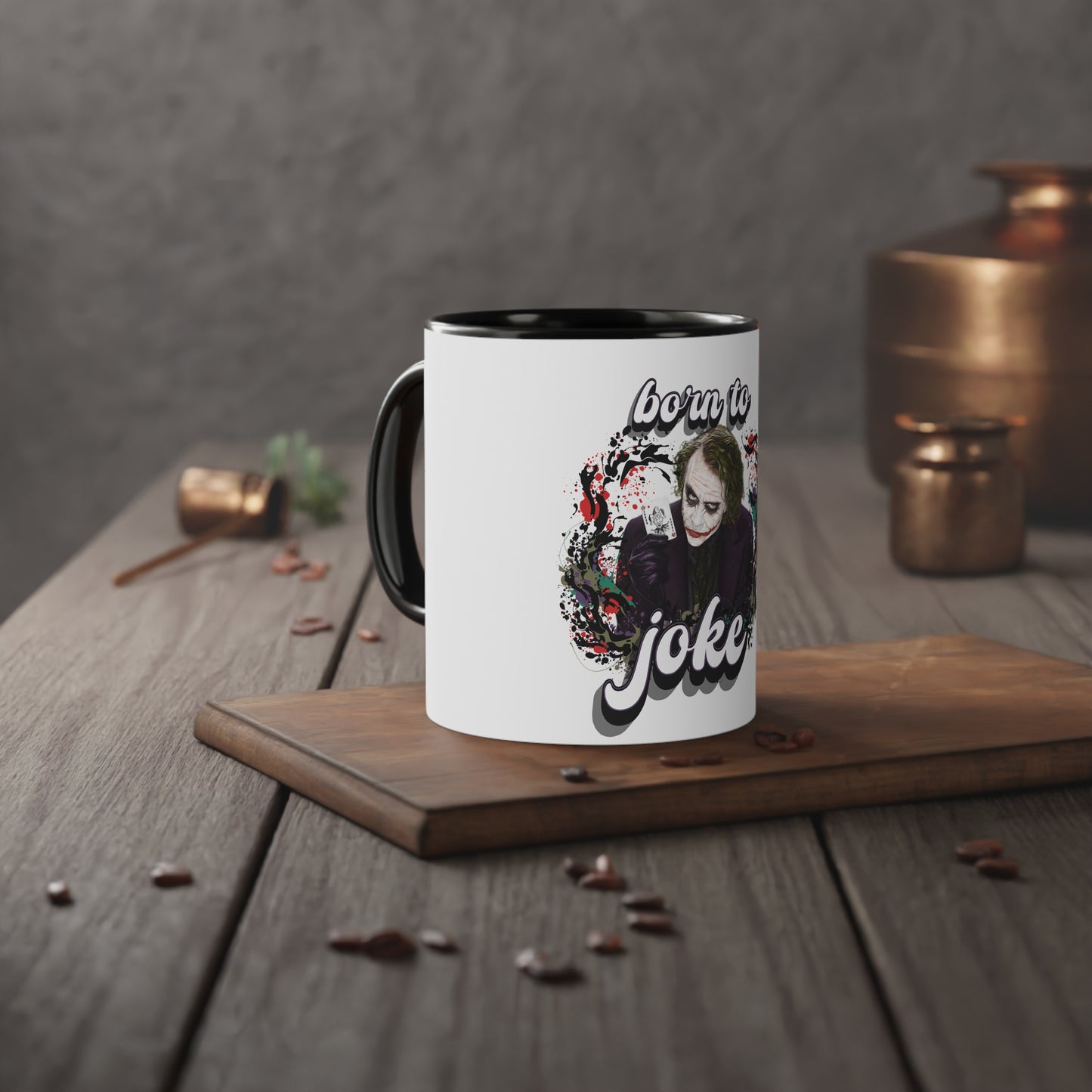 Mug Cup Kaffetasse Born to joke - Joker