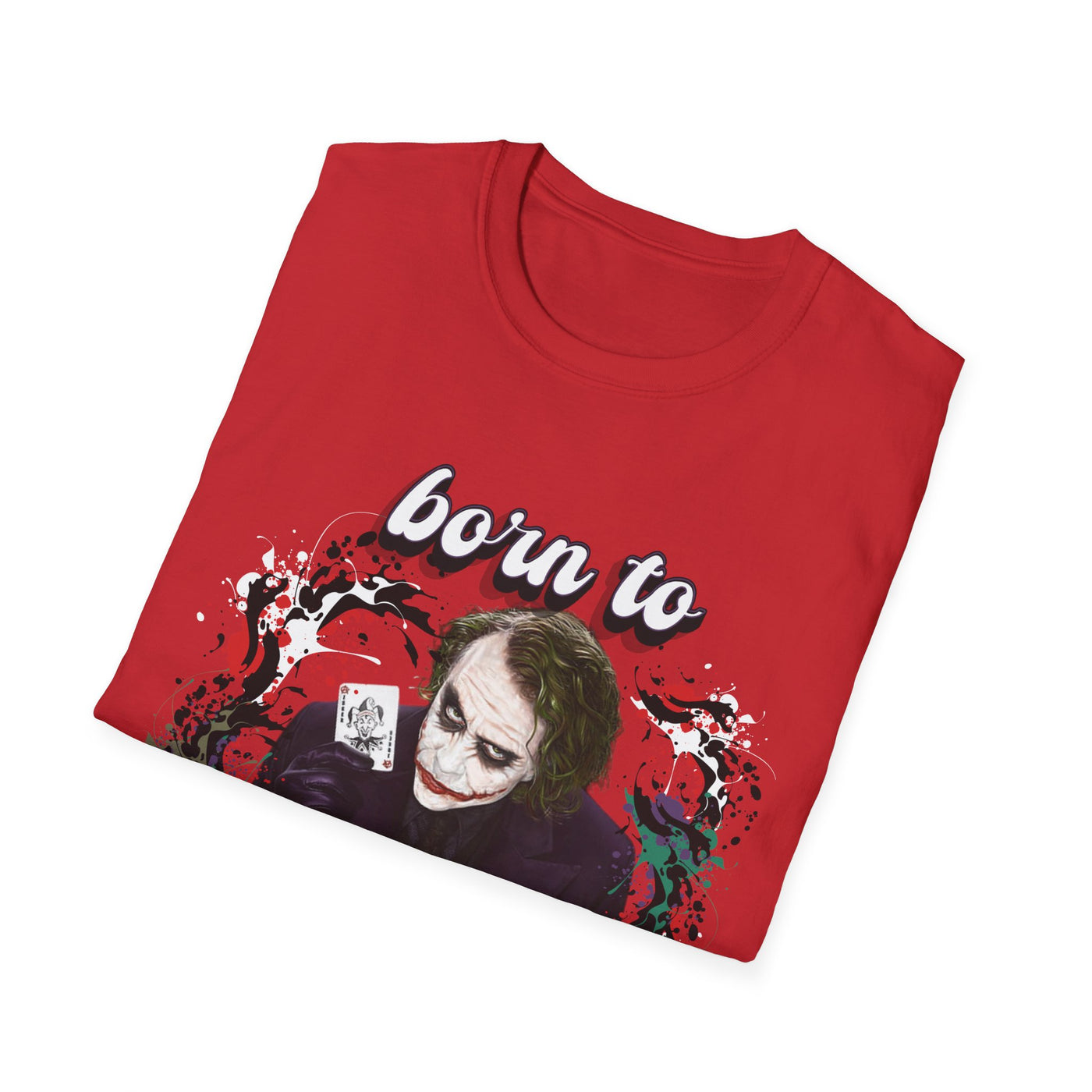 Born to Joke "Joker" Unisex Softstyle T-Shirt