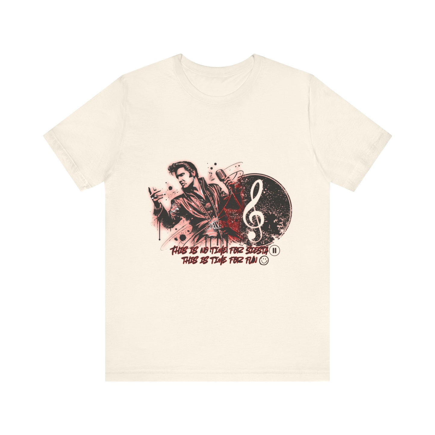 Elvis - NO time for Siesta its time for fun Shirt