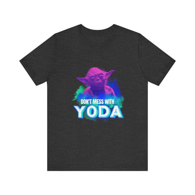 Don't Mess With Yoda Shirt - starwars