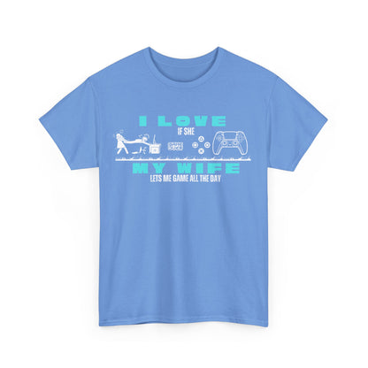 I love my wife - when she lets me gamble - Fun Shirt