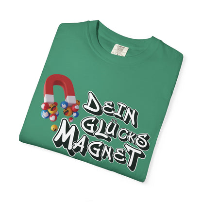 Dein Glücksmagnet T-Shirt
