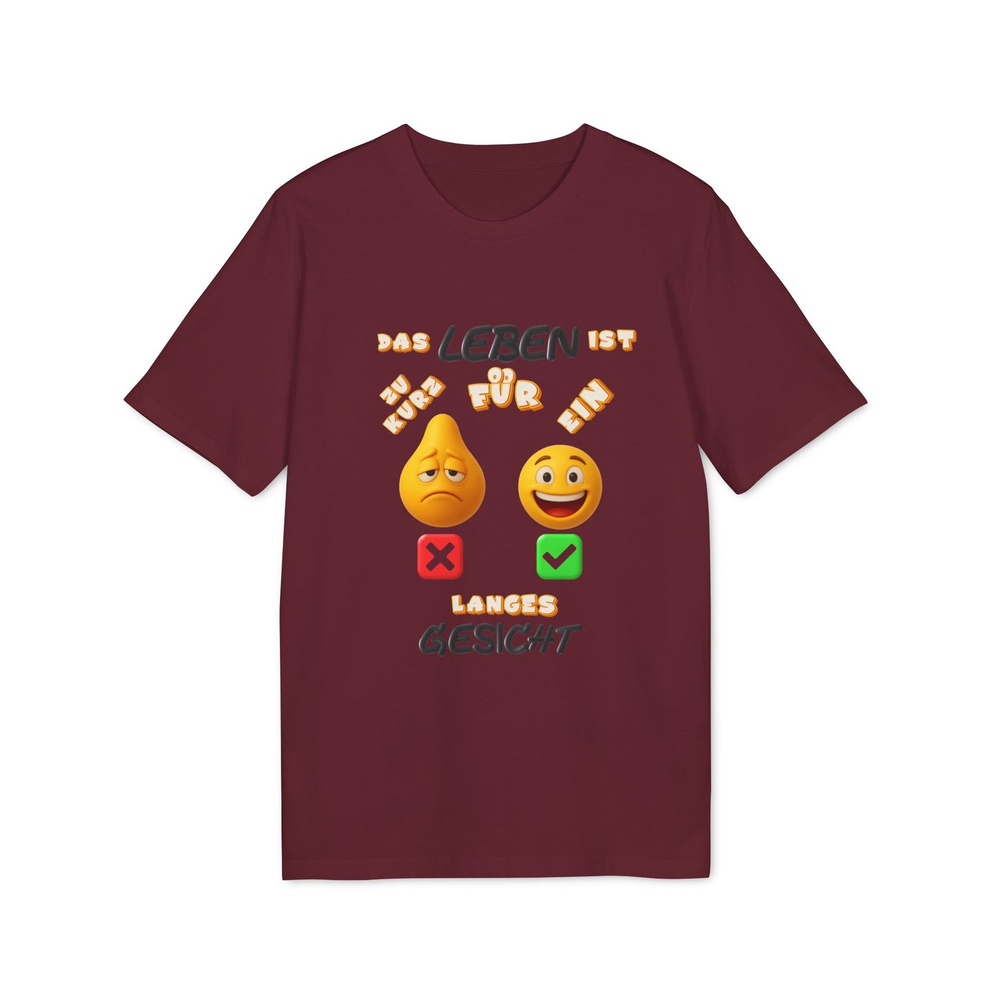 Funny Graphic T-Shirt - 'Das Leben ist zu kurz für ein langes Gesicht'