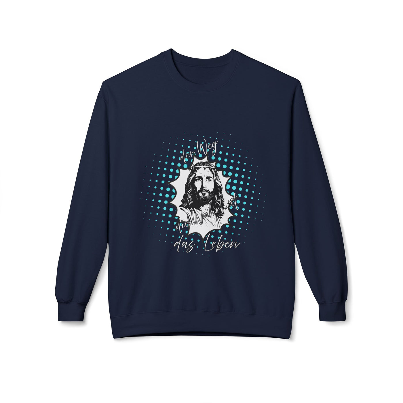 Jesus der Weg - die Wahrheit  - das Leben Sweatshirt