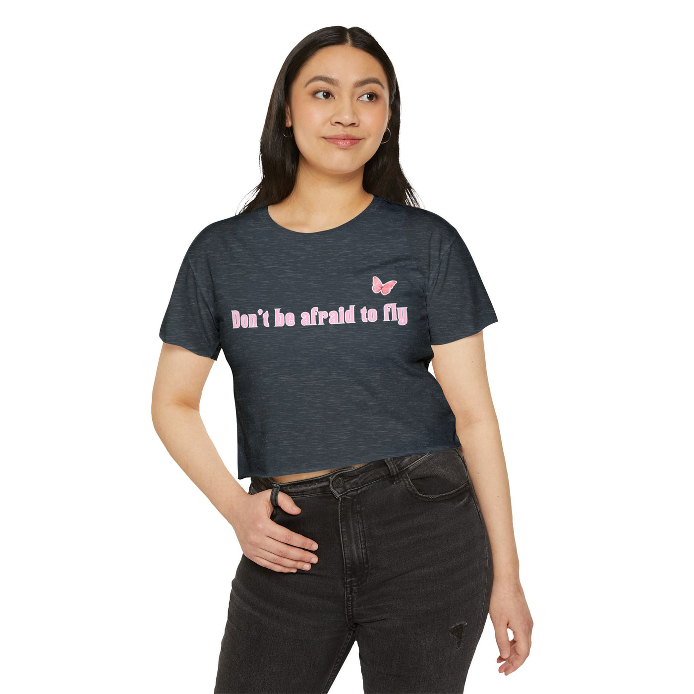 Don't be afraid to fly - Crop Top