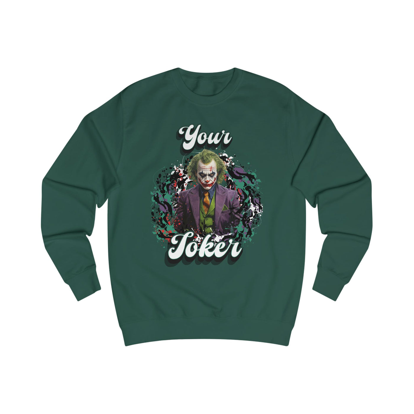 Unisex Sweatshirt - "Your Joker"