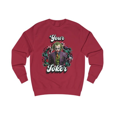 Unisex Sweatshirt - "Your Joker"