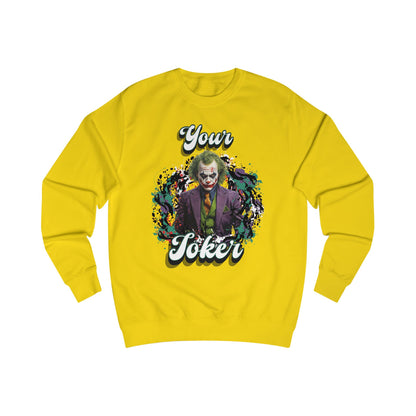 Unisex Sweatshirt - "Your Joker"