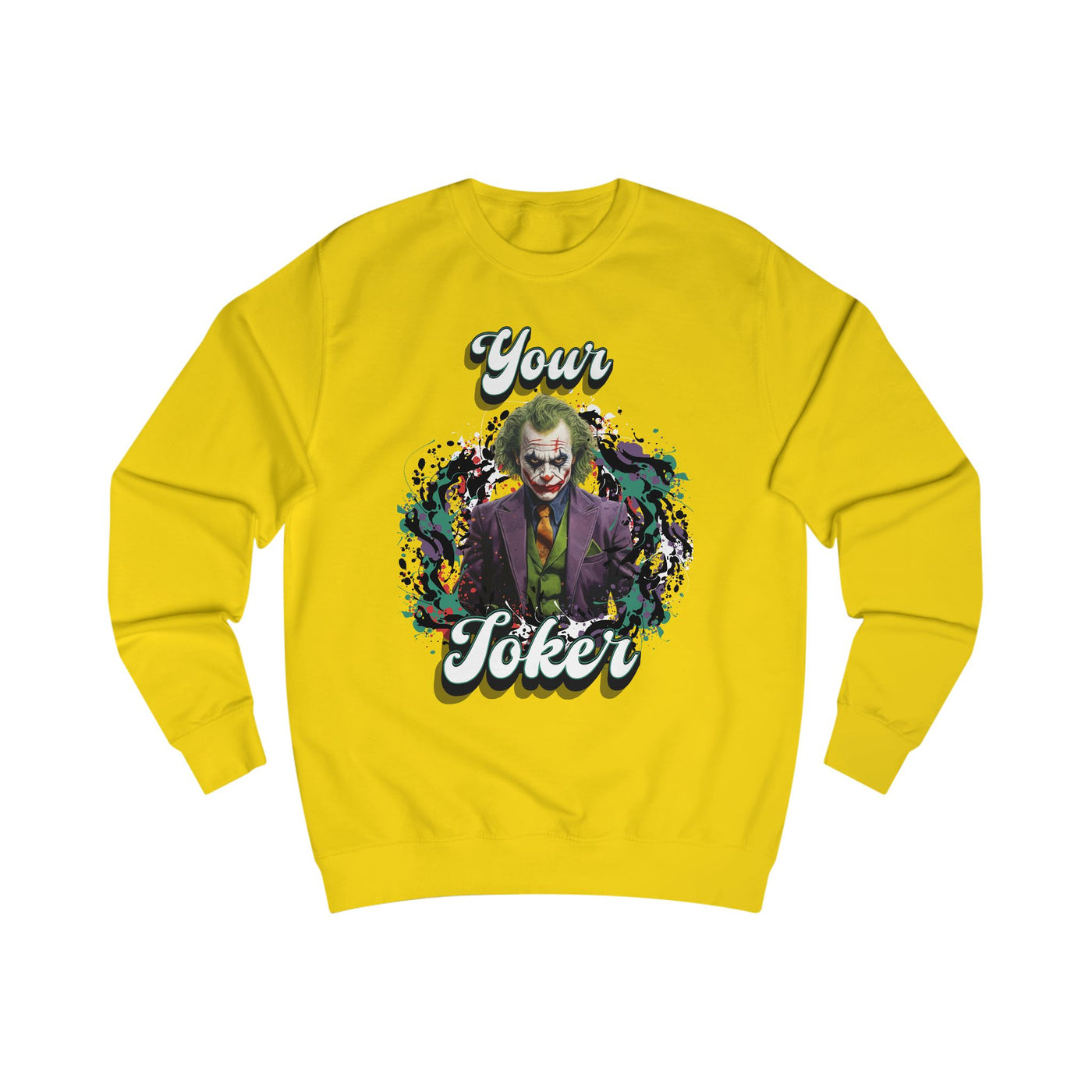 Unisex Sweatshirt - "Your Joker"