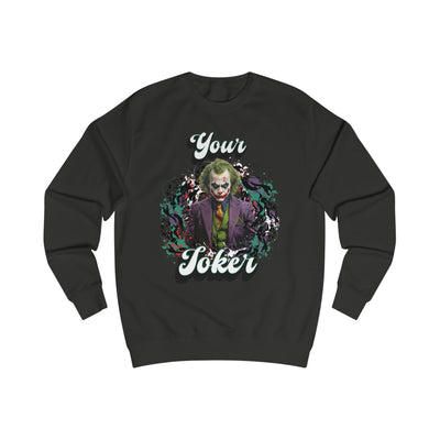 Unisex Sweatshirt - "Your Joker"