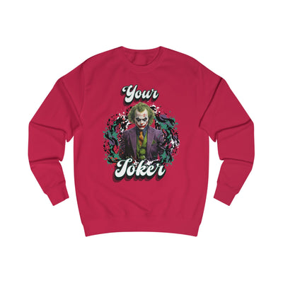 Unisex Sweatshirt - "Your Joker"