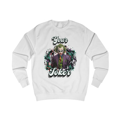 Unisex Sweatshirt - "Your Joker"