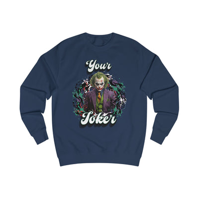 Unisex Sweatshirt - "Your Joker"