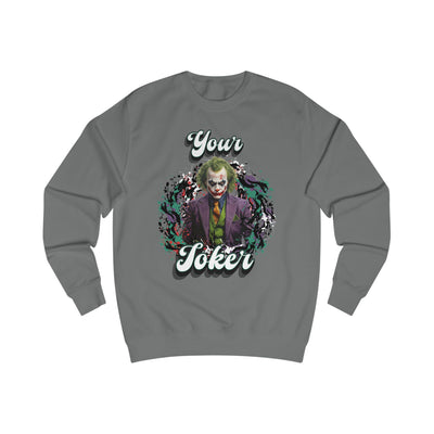 Unisex Sweatshirt - "Your Joker"