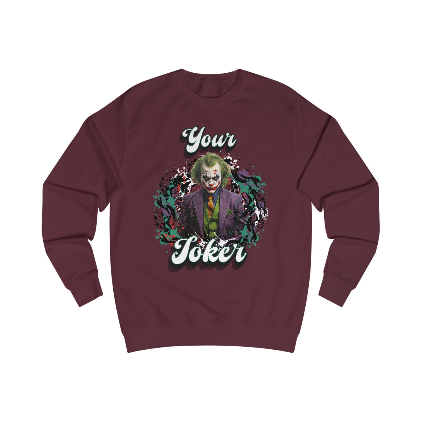 Unisex Sweatshirt - "Your Joker"