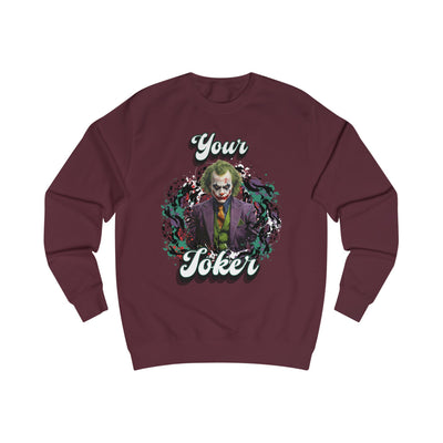 Unisex Sweatshirt - "Your Joker"