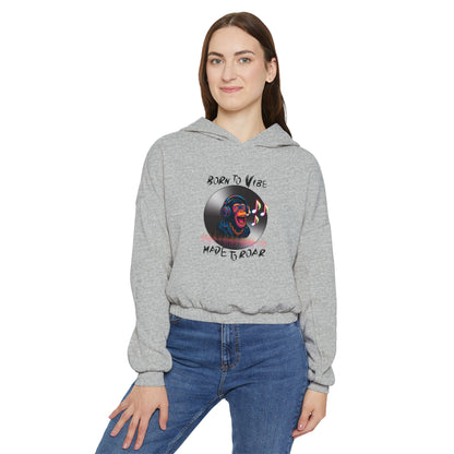 Women's Cinched Bottom Hoodie - 'Born to Vibe, Made to Roar' Design