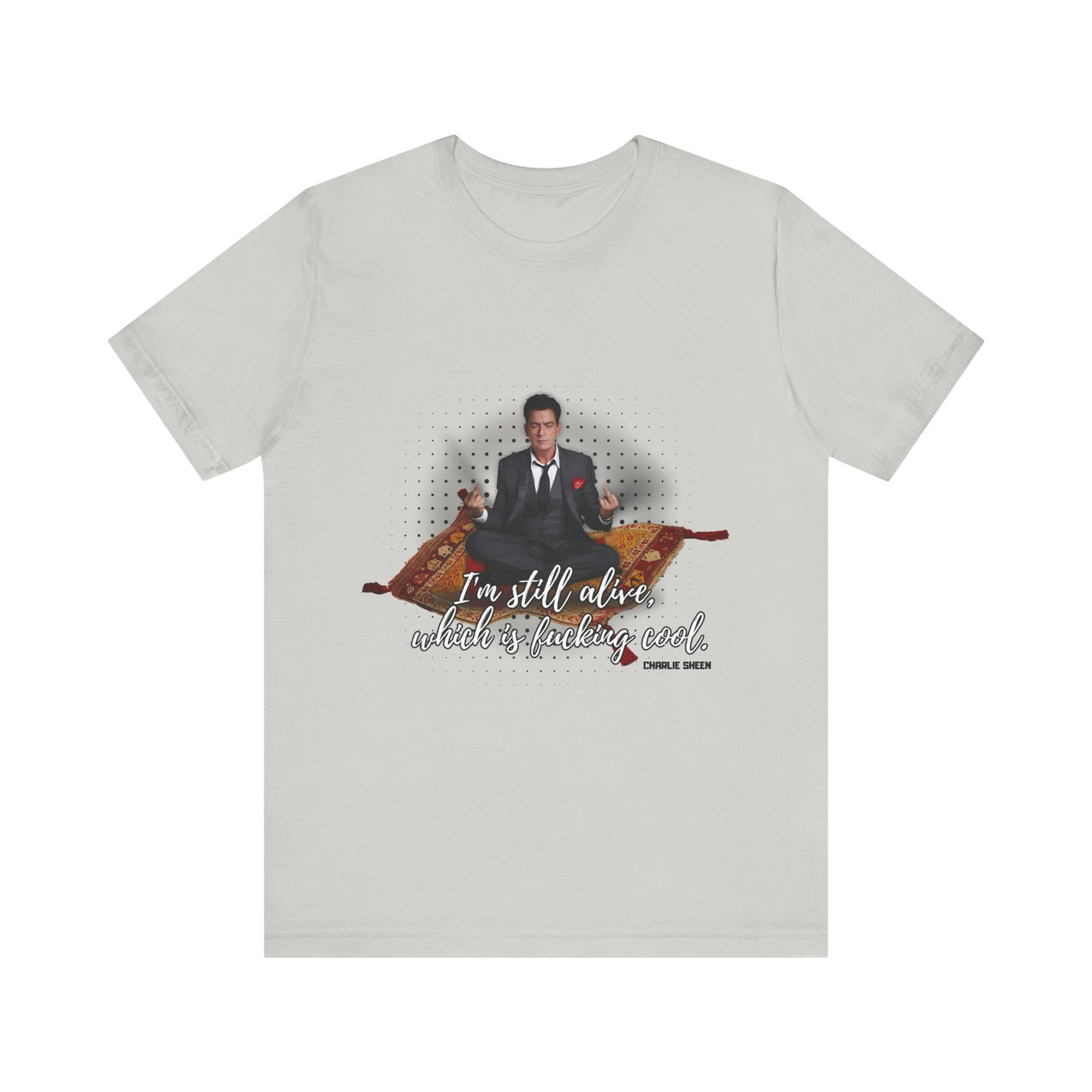 I'm Still Alive Shirt Charlie Sheen, Unisex