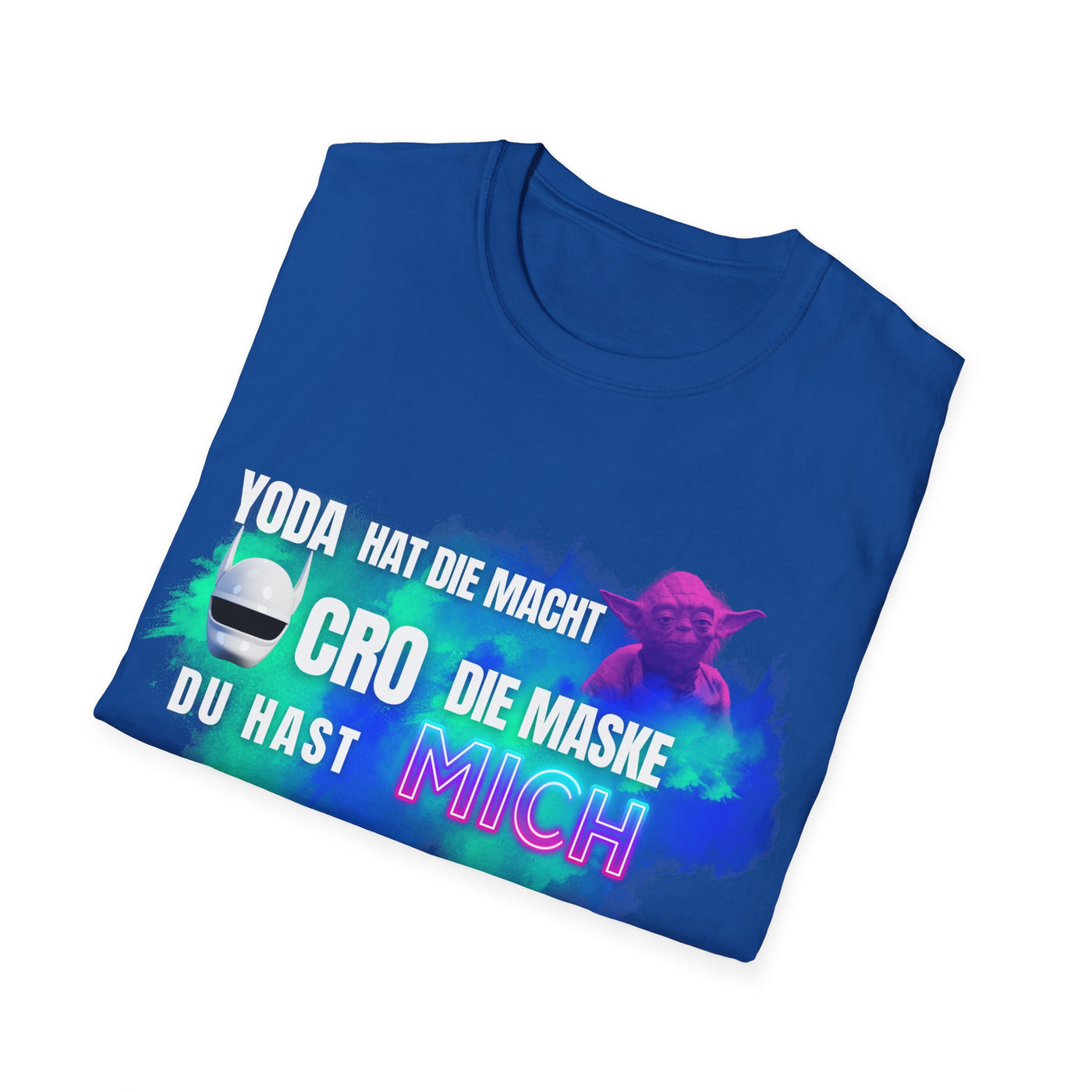Funny Star Wars Yoda Quote Unisex T-Shirt - Yoda hat die Macht. Cro die Maske. Du hast… MICH.