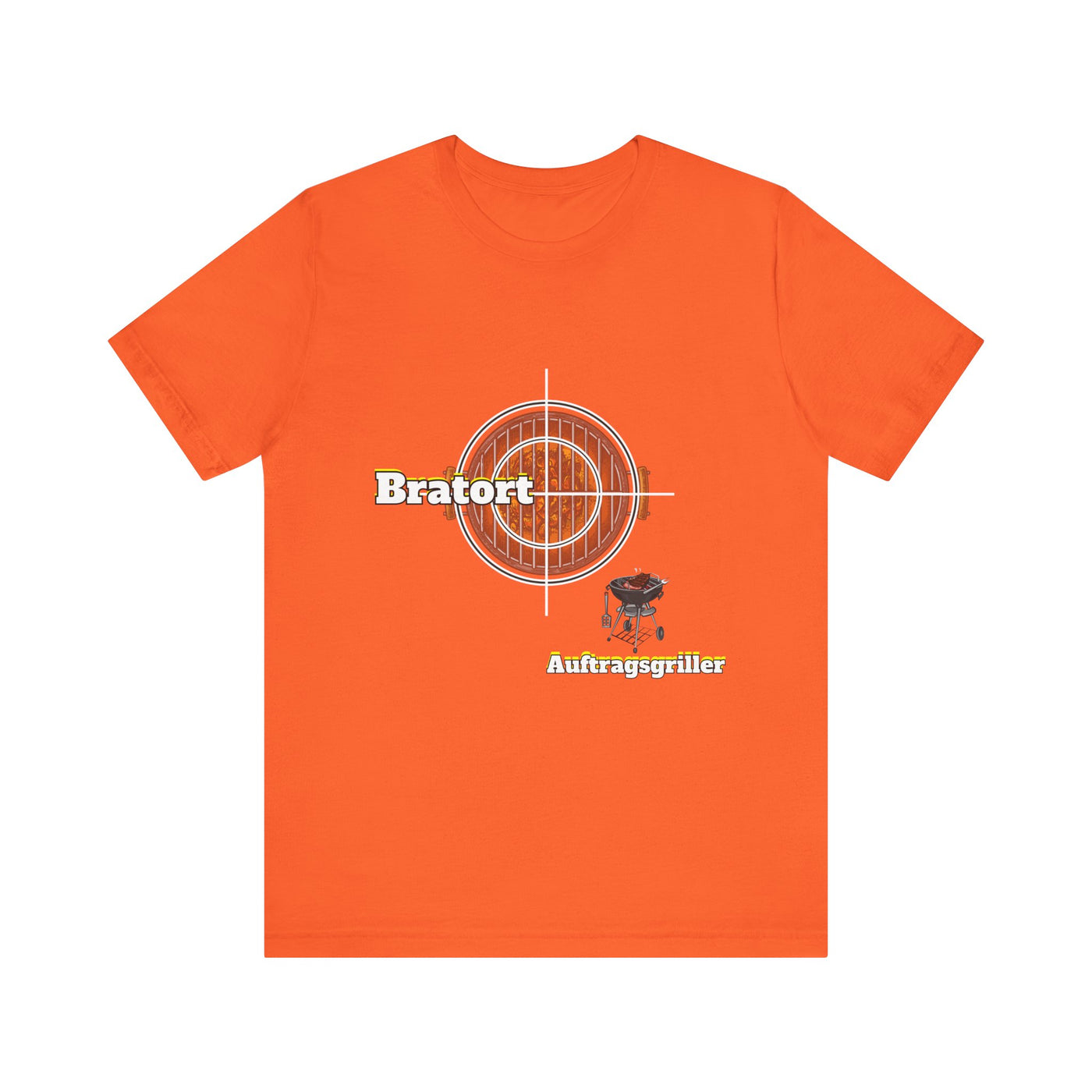 Unisex "Bratort" - "Auftragsgriller"  T-Shirt