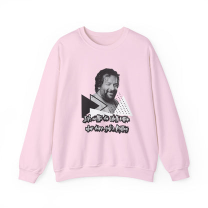 Bud Spencer- I wanted the world... Sweatshirt