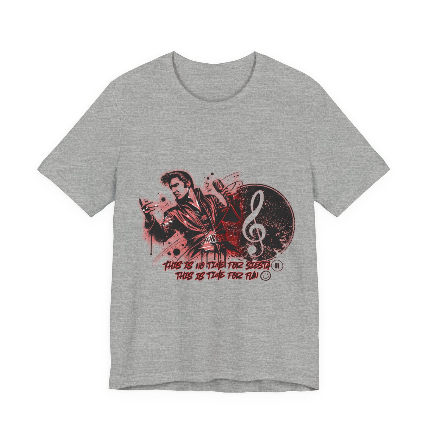 Elvis - NO time for Siesta its time for fun Shirt