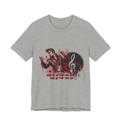 Elvis - NO time for Siesta its time for fun Shirt