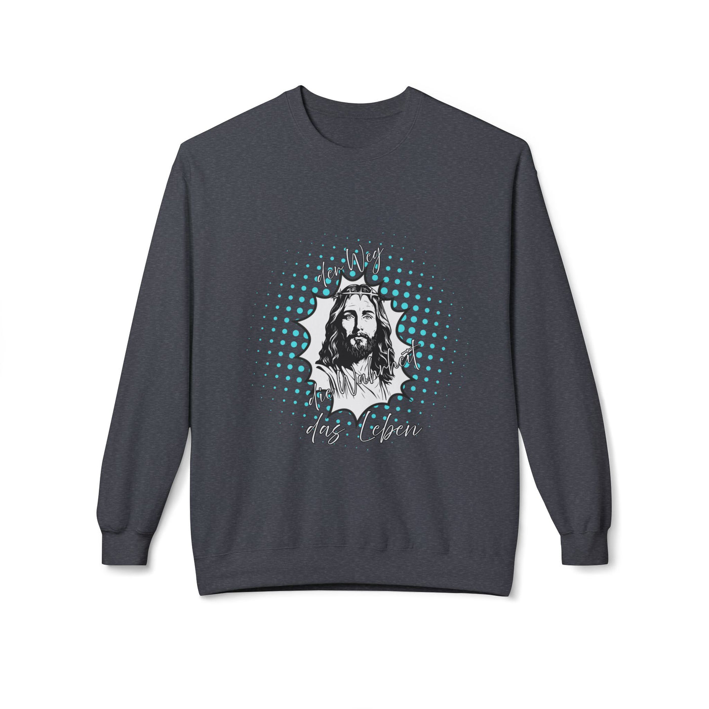 Jesus der Weg - die Wahrheit  - das Leben Sweatshirt